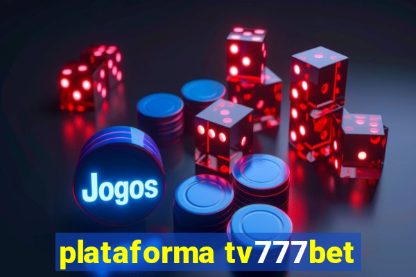 plataforma tv777bet